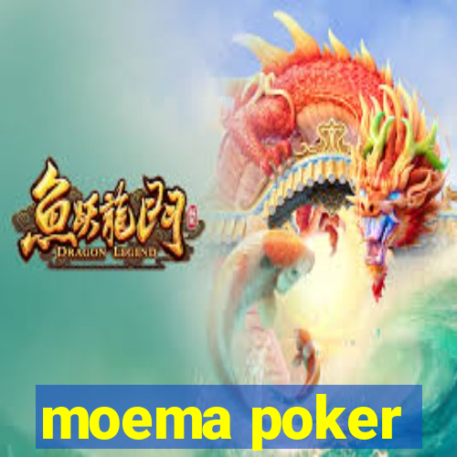 moema poker